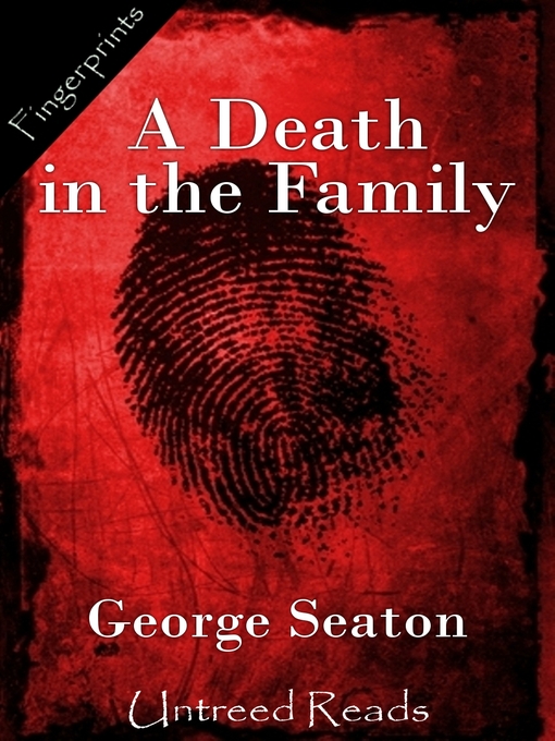 Title details for A Death in the Family by George Seaton - Available